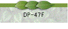 DP-47F